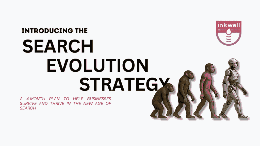 The blog cover image reads Introducing the Search Evolution Strategy a 4-month plan to help businesses sruvive and thrive in the new age of search. It shows the evolution of man leading from ape to robot and the Inkwell content logo.