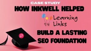 A graduation cap with a search symbol on a pink background, with the word "CASE STUDY How Inkwell Helped Learning Links Build a Lasting SEO Foundation"